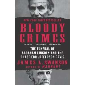   Lincoln and the Chase for Jefferson Davis (P.S.) By James L. Swanson