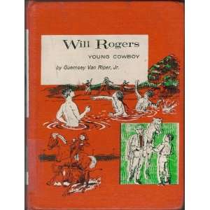  Will Rogers Young Cowboy Guernsey Van Riper Books