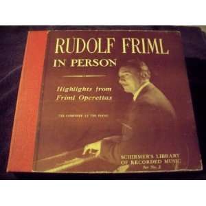 Rudolf Friml in Person Highlights from Friml Operettas [78 RPM/ 5 