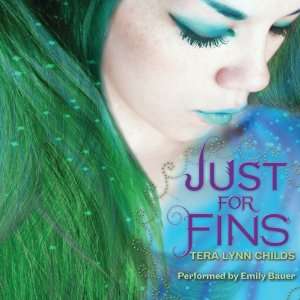    Just for Fins (9780062223968) Tera Lynn Childs, Emily Bauer Books