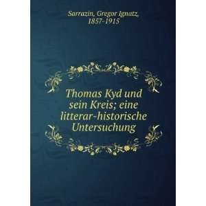  Thomas Kyd und sein Kreis; eine litterar historische 