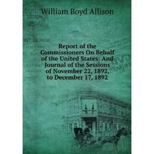   November 22, 1892, to December 17, 1892 William Boyd Allison Books