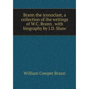   Brann . with biography by J.D. Shaw William Cowper Brann Books