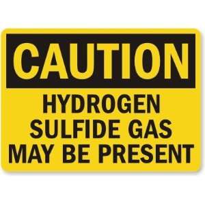  Caution Hydrogen Sulfide Gas May Be Present Aluminum Sign 