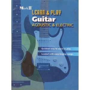    Mark II learn and Play guitar acoustic and Electric Unknown Books