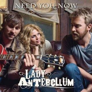 25. Need You Now by Lady Antebellum