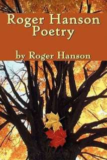Roger Hanson Poetry NEW by Roger Hanson 9781451216813  