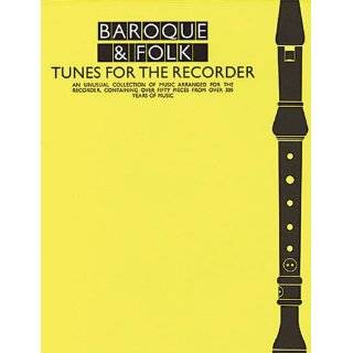 Baroque And Folk Tunes For Recorder An Unusual Collection of Music 