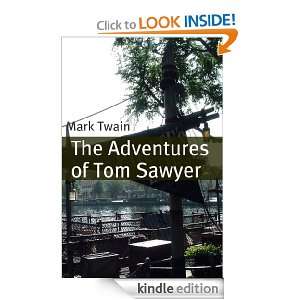 The Adventures of Tom Sawyer (Annotated with Criticism and Mark Twain 